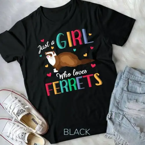 

Just A Girl Who Loves Ferrets Shirt Ferret Gift Unisex T-shirt