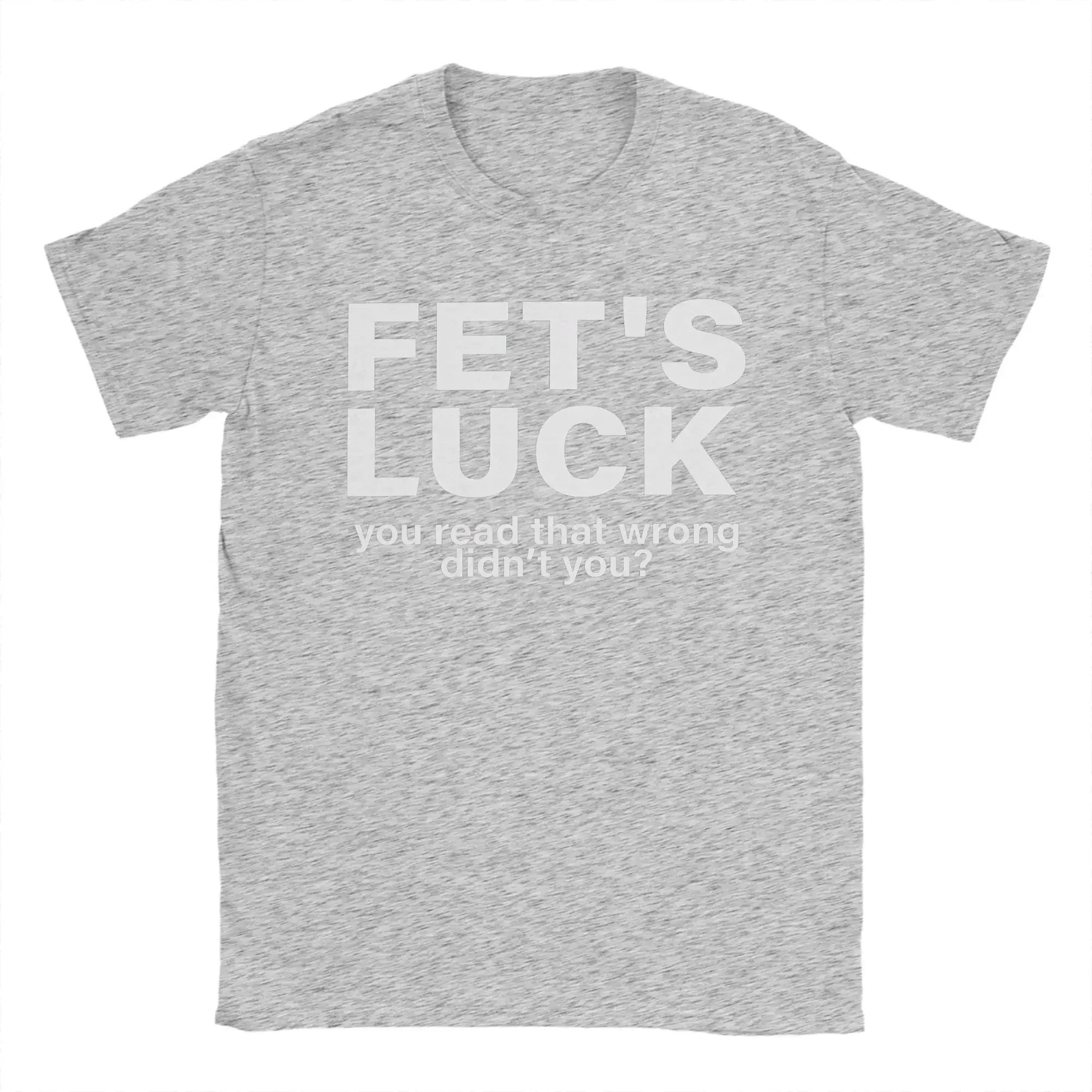 Y2k Tops Humorous Fets Luck You Read That Wrong T-Shirt Men O Neck pure Cotton Print T Shirts Casual Original Tops Streetwear
