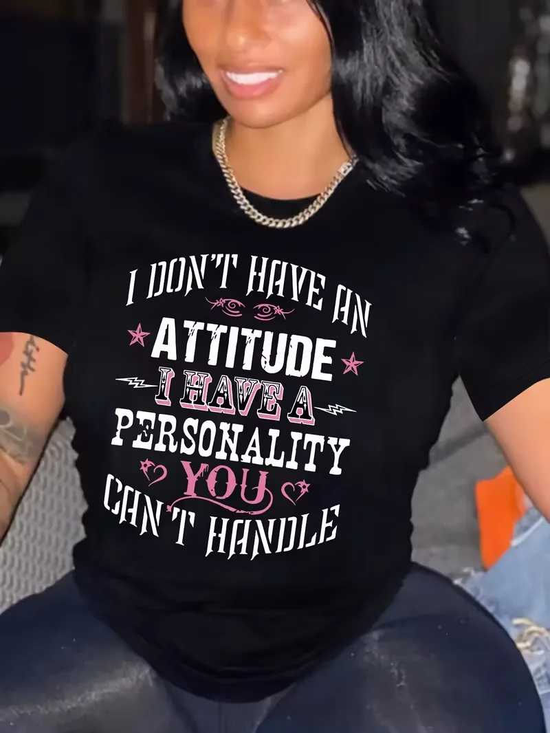 Womens I Dont Have An Attitude T Shirt Funny Saying Print Oversized Casual Travel Daily Streetwear Top Fashion Ladies Clothing
