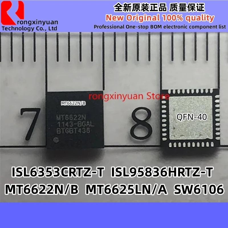ISL6353CRTZ-T ISL6353CRTZ ISL6353 ISL95836HRTZ-T ISL95836HRTZ ISL95836 95836 MT6622N/B MT6622N MT6625LN/A MT6625LN SW6106 Nuevo