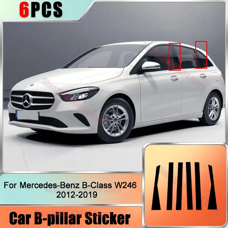 For Mercedes-Benz B-Class W246 2012-2019 Car 6Pcs BC Pillar Posts Window Door Center Moulding Sticker Decor Accessories