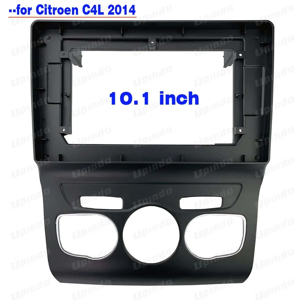 

2 Din 10.1 Inch Car Radio Fascia Panel Frame Trim Kit For Citroen C4L 2014+ LHD ABS+PC Plastic Dashboard
