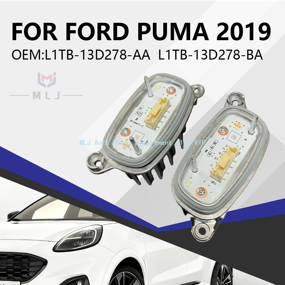 

L1TB-13D278-AA and L1TB-13D278-BA are suitable for Ford Puma LED angel eye modules and headlight modules