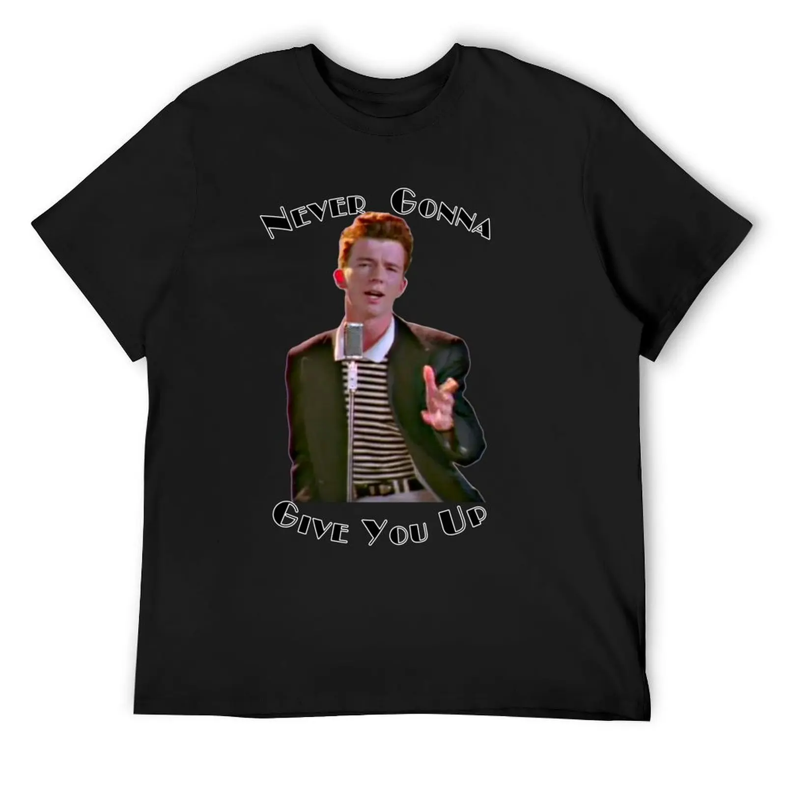 Never Gonna Give You Up Rickroll - Rick Astley T-Shirt blanks shirts graphic tees designer shirts clothes for men