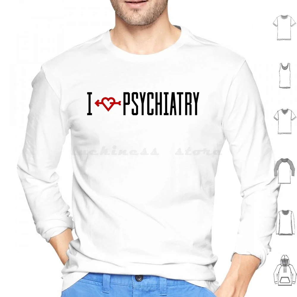 I Love Psychiatry Hoodies Long Sleeve I Love Psychiatry I Heart Psychiatry Brain Psychiatrist Psychiatric Psych Ward