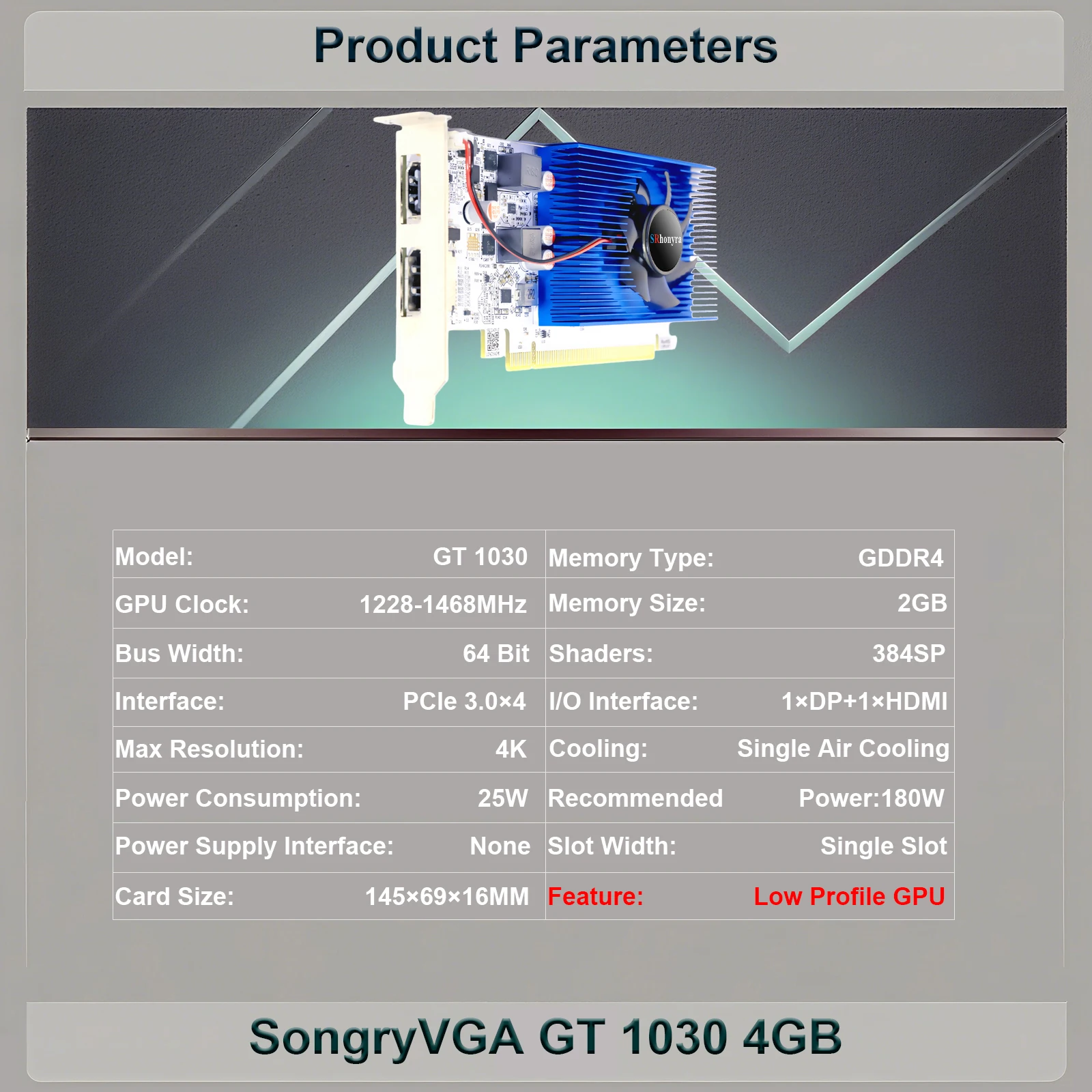 SongryVGA GT 1030 Low Profile Graphics Card,2/4GB GDDR4 64bit PCIe 3.0 HDMI DisplayPort Outputs GPU Compatible SFF/Thin ITX/HTPC