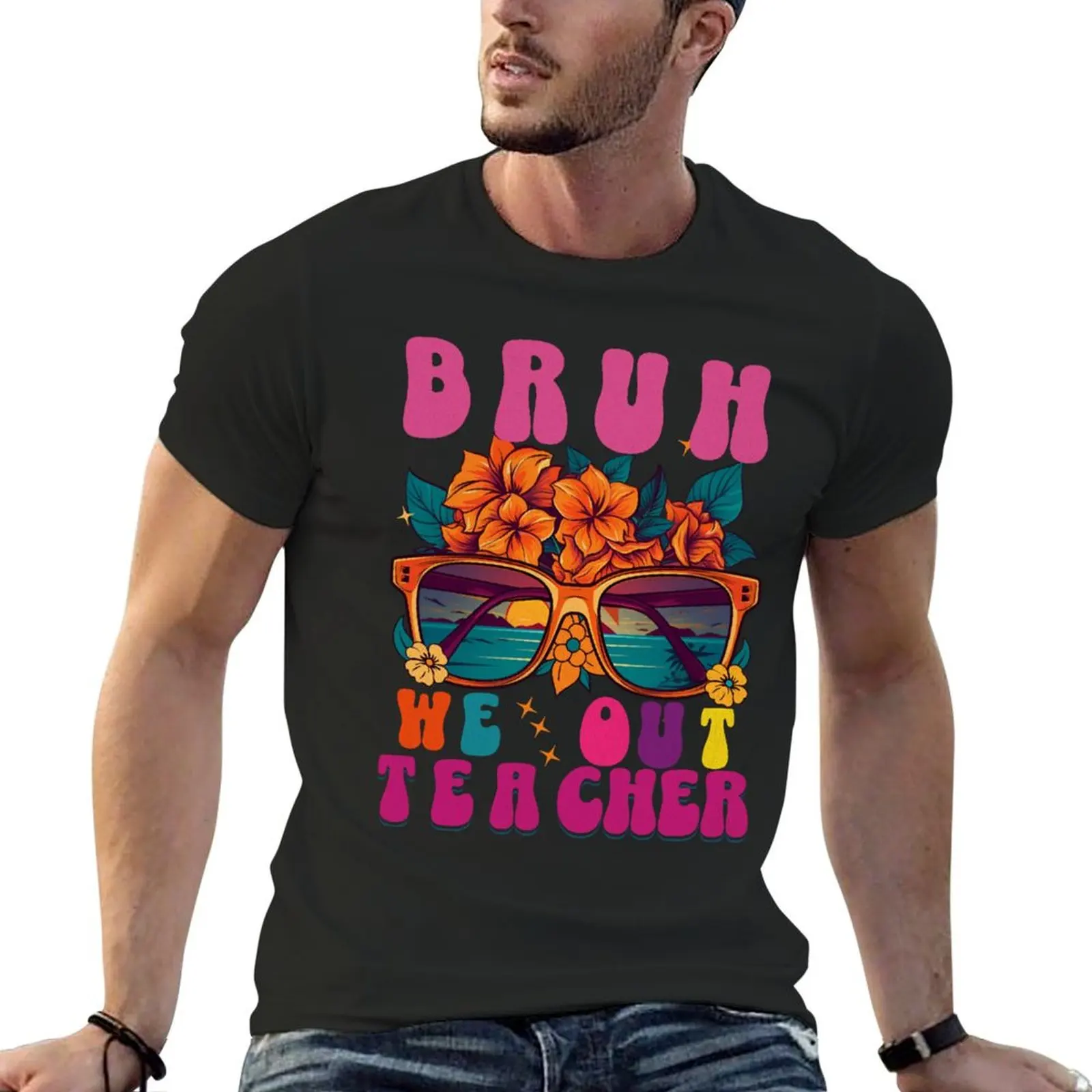 

Cute End Of School Year Teacher Summer Bruh We Out Teacher T-Shirt street wear boys whites funny t shirts men