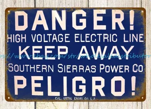 Southern Sierras Power Co Danger keep away high voltage electric line metal tin