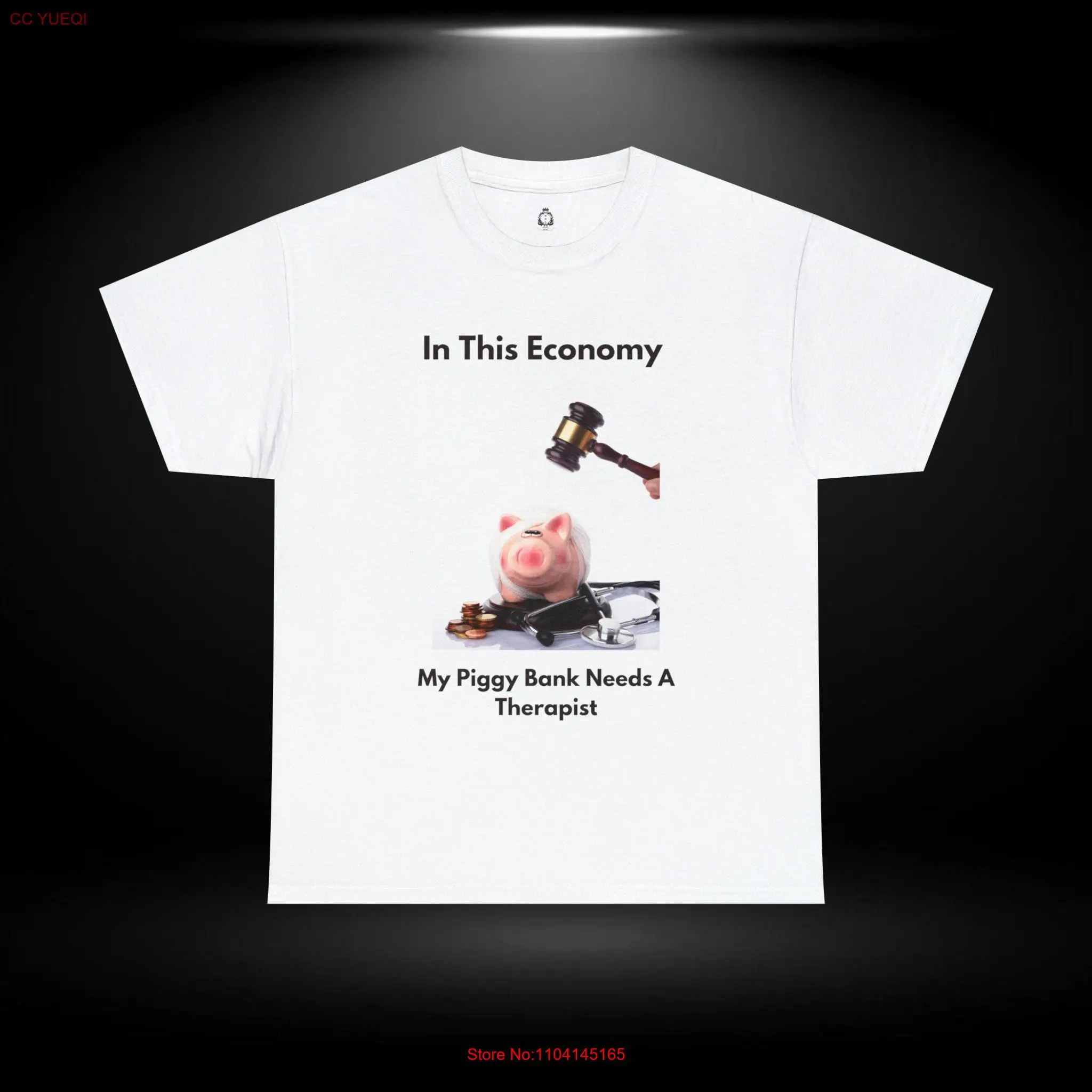 In this economy my piggy bank needs a therapist Heavy Cotton T Shirt long or short sleeves