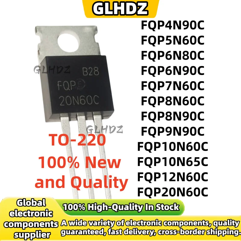 10Pcs TO-220 New FQP4N90C FQP5N60C FQP6N80C FQP6N90C FQP7N60C FQP8N60C FQP8N90C FQP9N90C FQP10N60C FQP10N65C FQP12N60C FQP20N60C