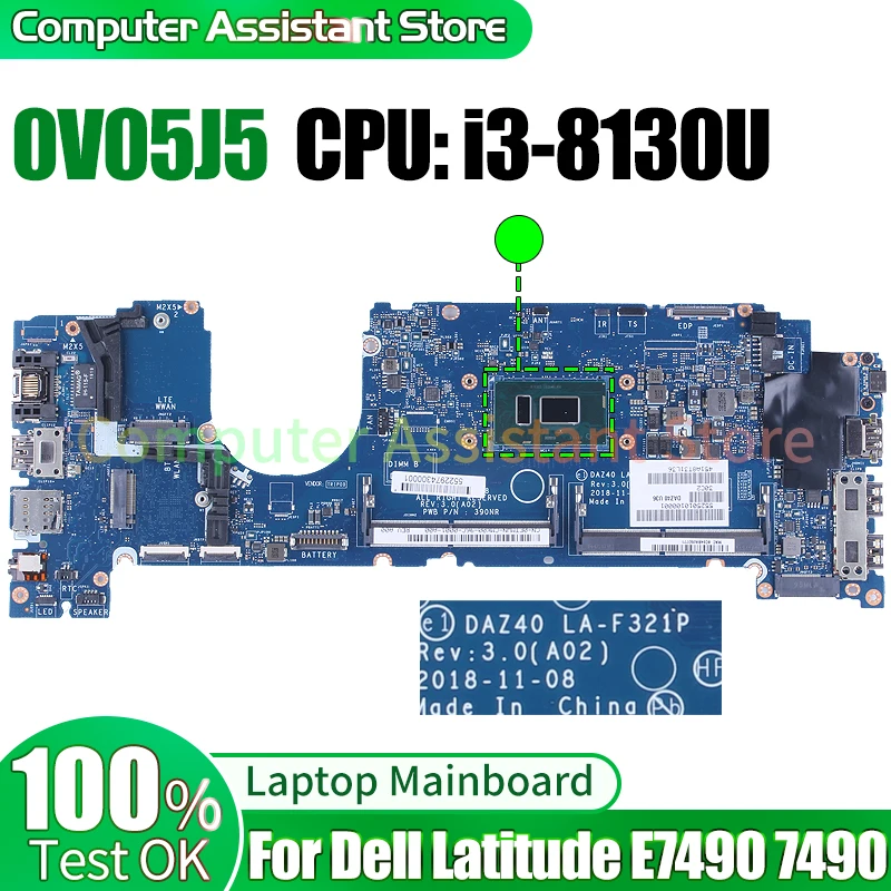 

For Dell Latitude E7490 7490 Laptop Mainboard DAZ40 LA-F321P 0V05J5 SR3W0 i3-8130U 100％test Notebook Motherboard