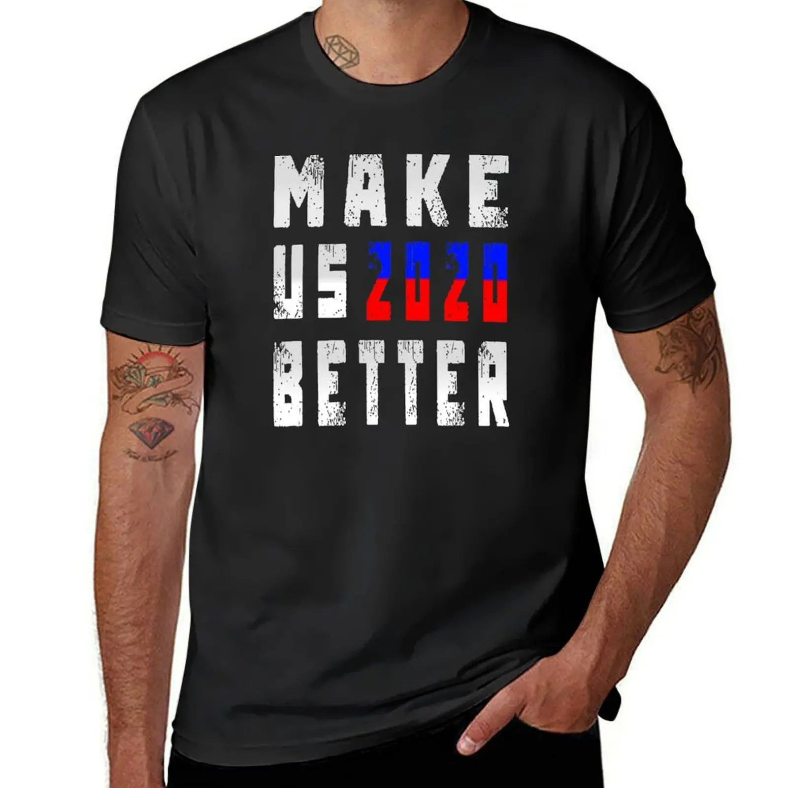 MAKE US BETTER 2020 T-Shirt hippie clothes anime clothes mens funny t shirts