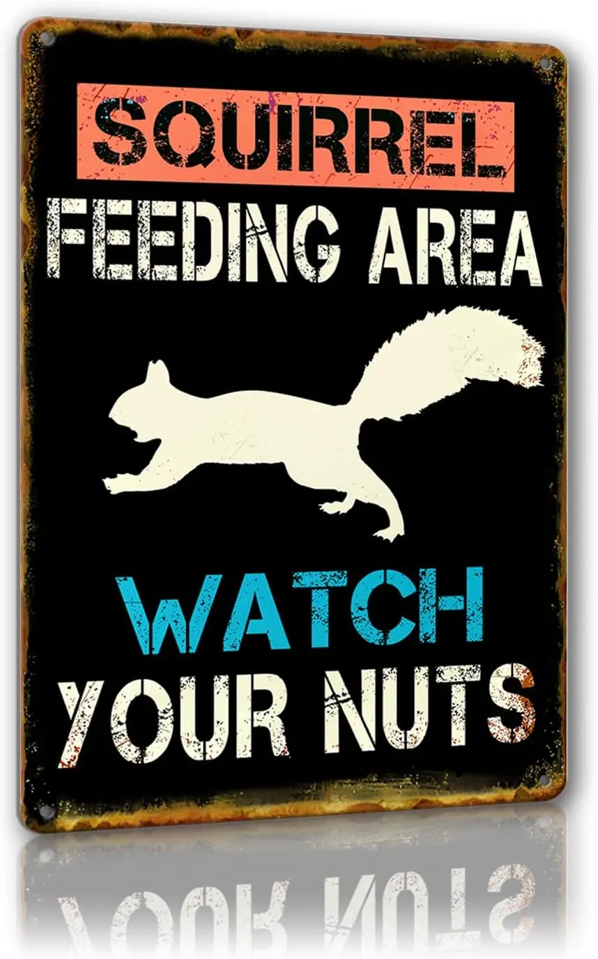 Funny Squirrel Metal Tin Signs Squirrel Feeding Area Watch Your Nuts Sign Squirrel Crossing Signs Squirrel Gifts for Squirrel