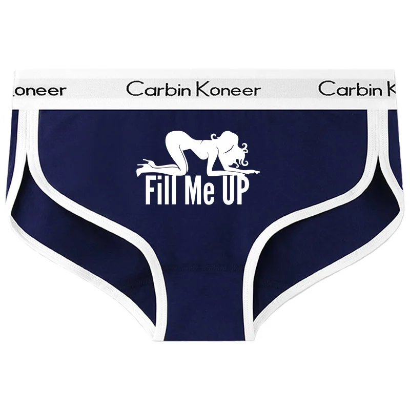 Fill Me Up Funny Girls Panties Women\'s Intimates Underwear New Girl\'s Sexy Panties Women Cotton Sports Underpant Cute Briefs