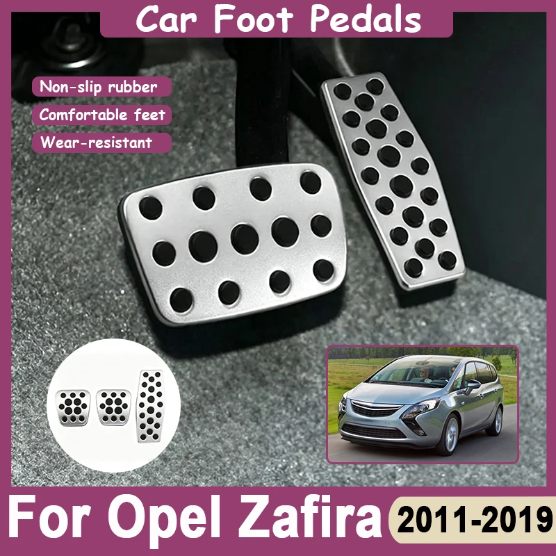 Car Foot Pedals For Opel Zafira C Tourer Accessories Vauxhall A11 2011-2019 Stainless Steel Non-slip Gas Brake Clutch Pedal Pads