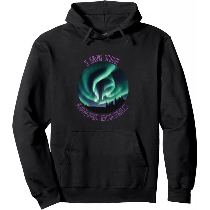 

I Saw the Aurora Borealis Northern Light Night lights Sky Pullover Hoodie