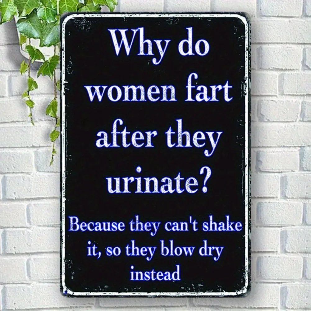 Vintage „Why do women fart after they urinates?“ Metallschild – 30,5 x 20,3 cm große Retro-Wanddekoration mit humorvollem Text, wasserdicht