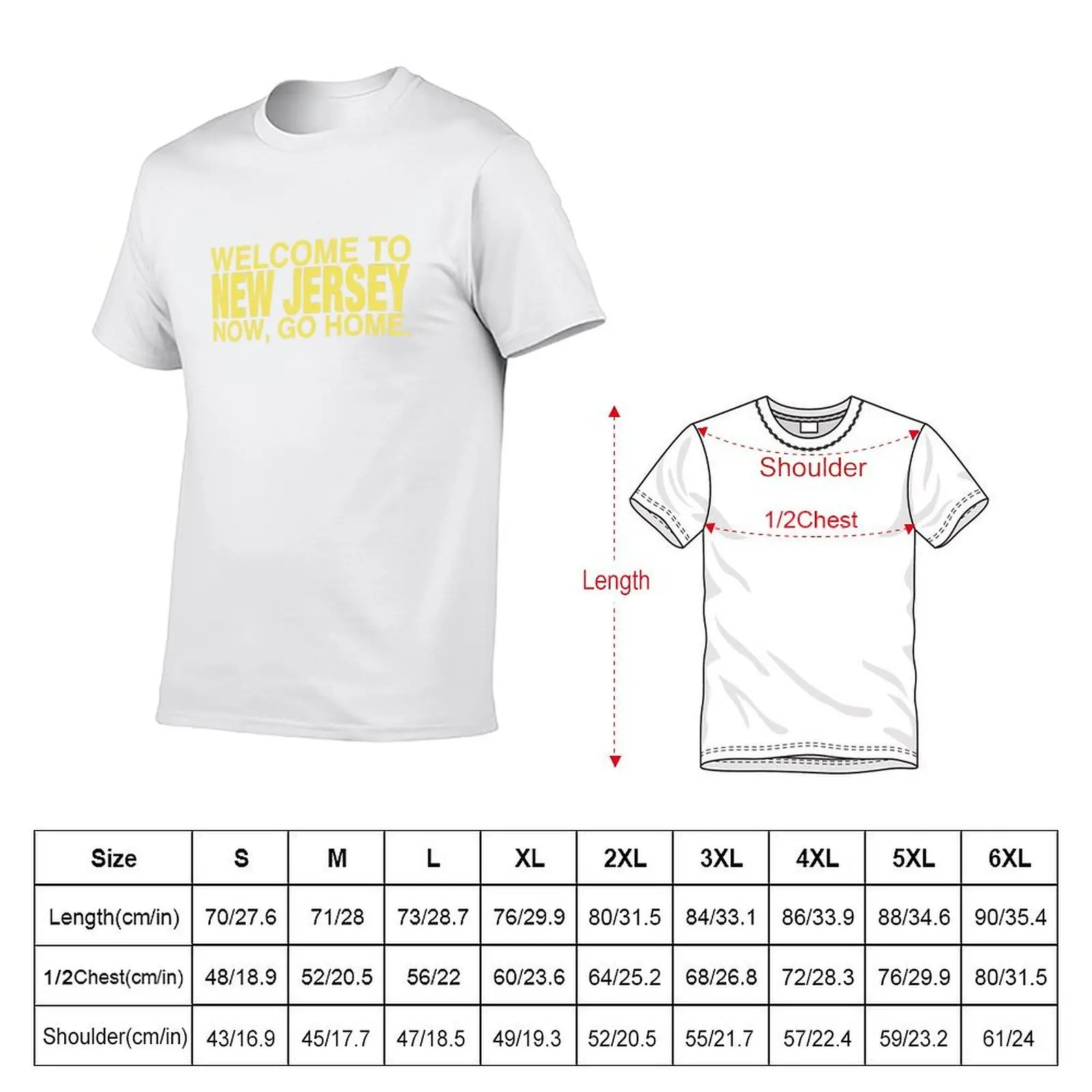 Welcome to New Jersey now go home T-Shirt valentines clothes plus sizes men t shirt