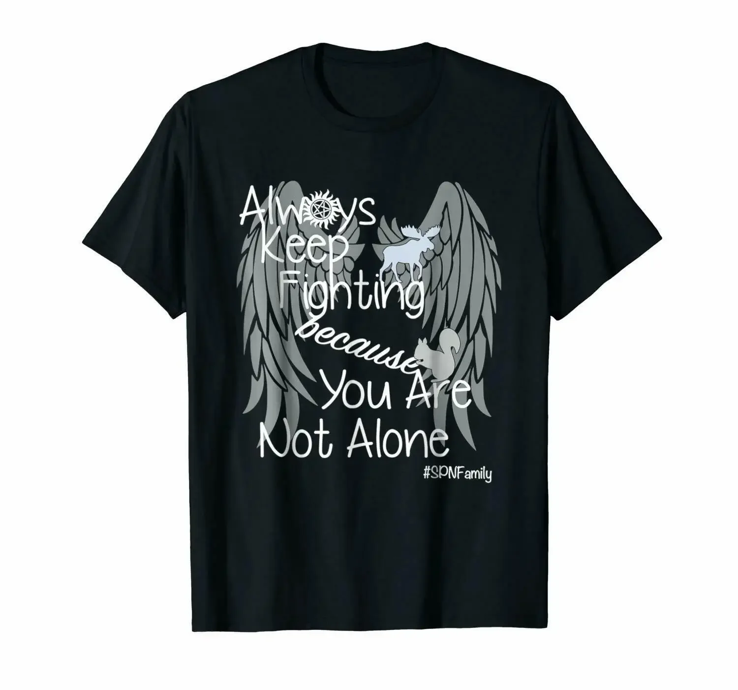

Always Keep Fighting Because You Are Not Alone T-Shirt 100% Cotton O-Neck Short Sleeve Summer Casual Mens T-shirt Streetwear