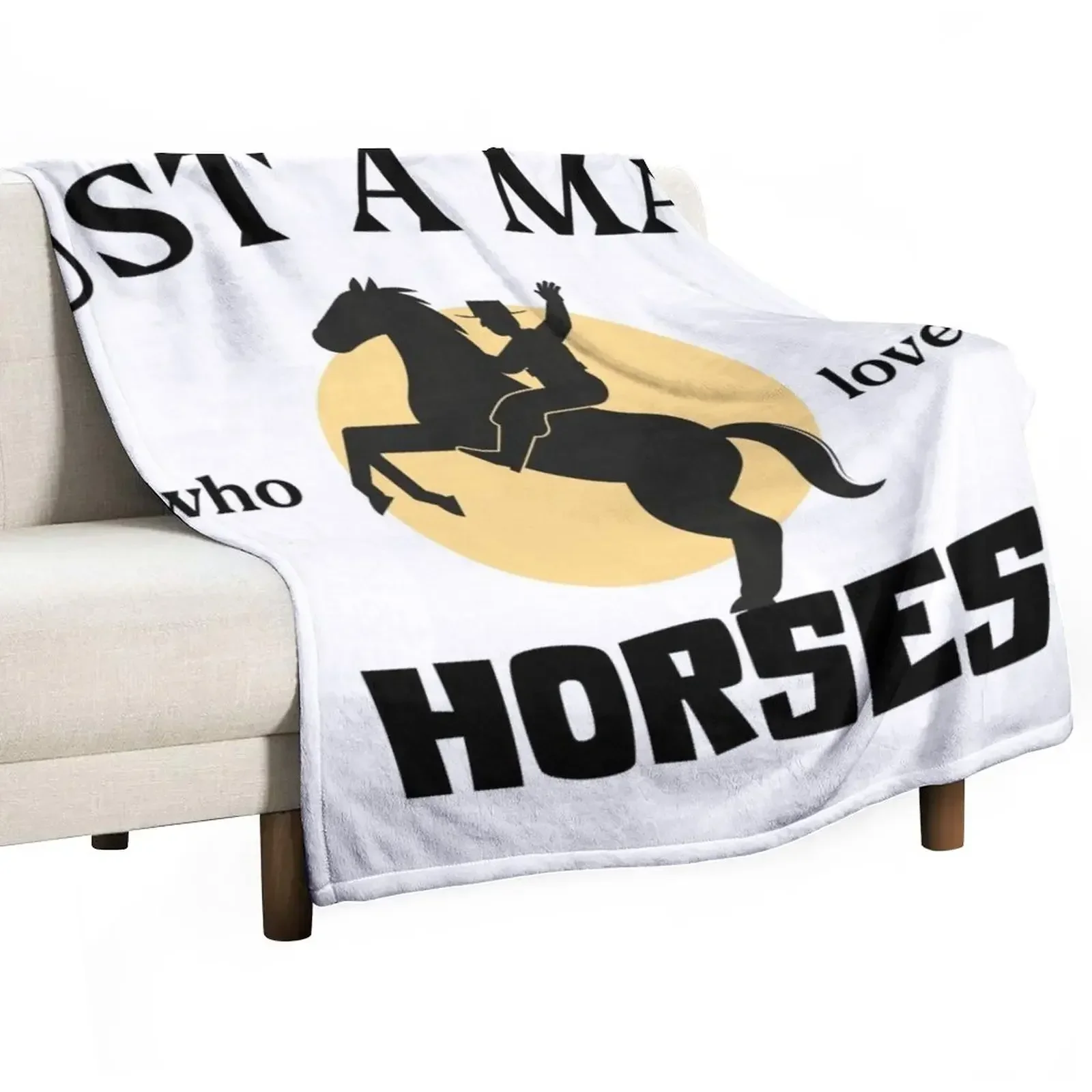 Just a man who loves horses Throw Blanket Thermals For Travel decorative Blankets