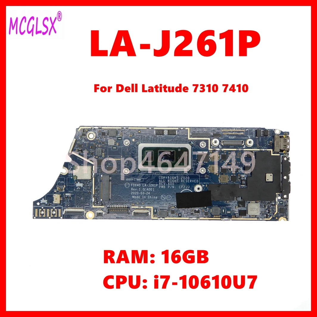 Placa-mãe para laptop LA-J261P para Dell Latitude 7310 7410 com CPU i7-10610U7 16GB RAM DDR4 100% testada OK