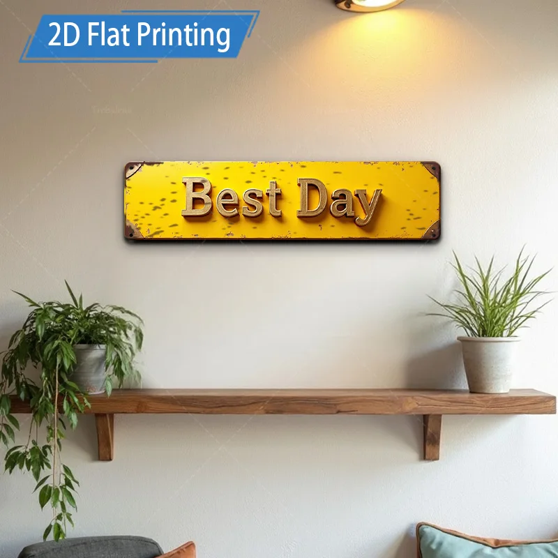 [2D FLAT] قطعة واحدة من اللافتة المعدنية، 4 × 16 بوصة أصفر ريفي "أفضل يوم" لوحة فنية جدارية معدنية لديكور المنزل