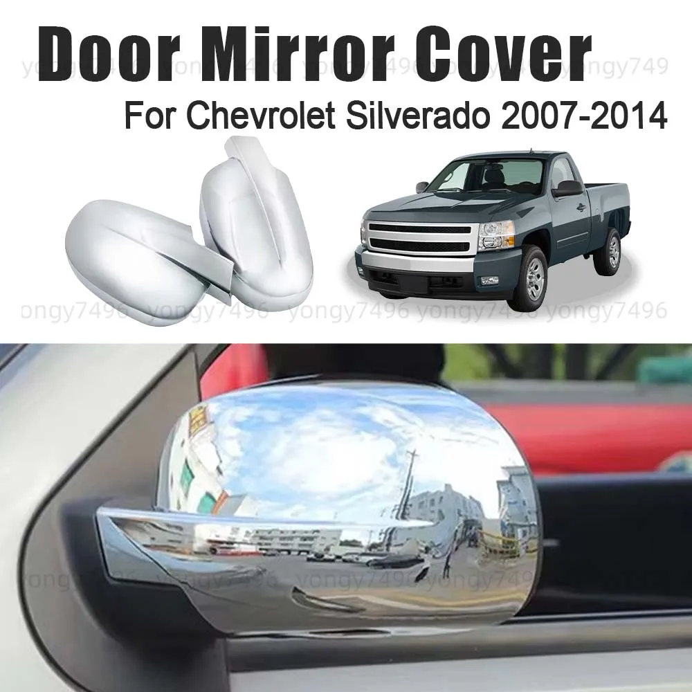 

Car Upgrade Chrome Silver Door Mirror Cover For Chevrolet Silverado 2007 2008 2009 2010 2011 2012 2013 2014 Rearview Accessories