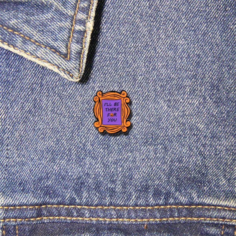 I'll Be There For You Lapel Pin Monic's Apartment FRIENDS Metal Badges Creative Bag Brooch Jewelry Gift