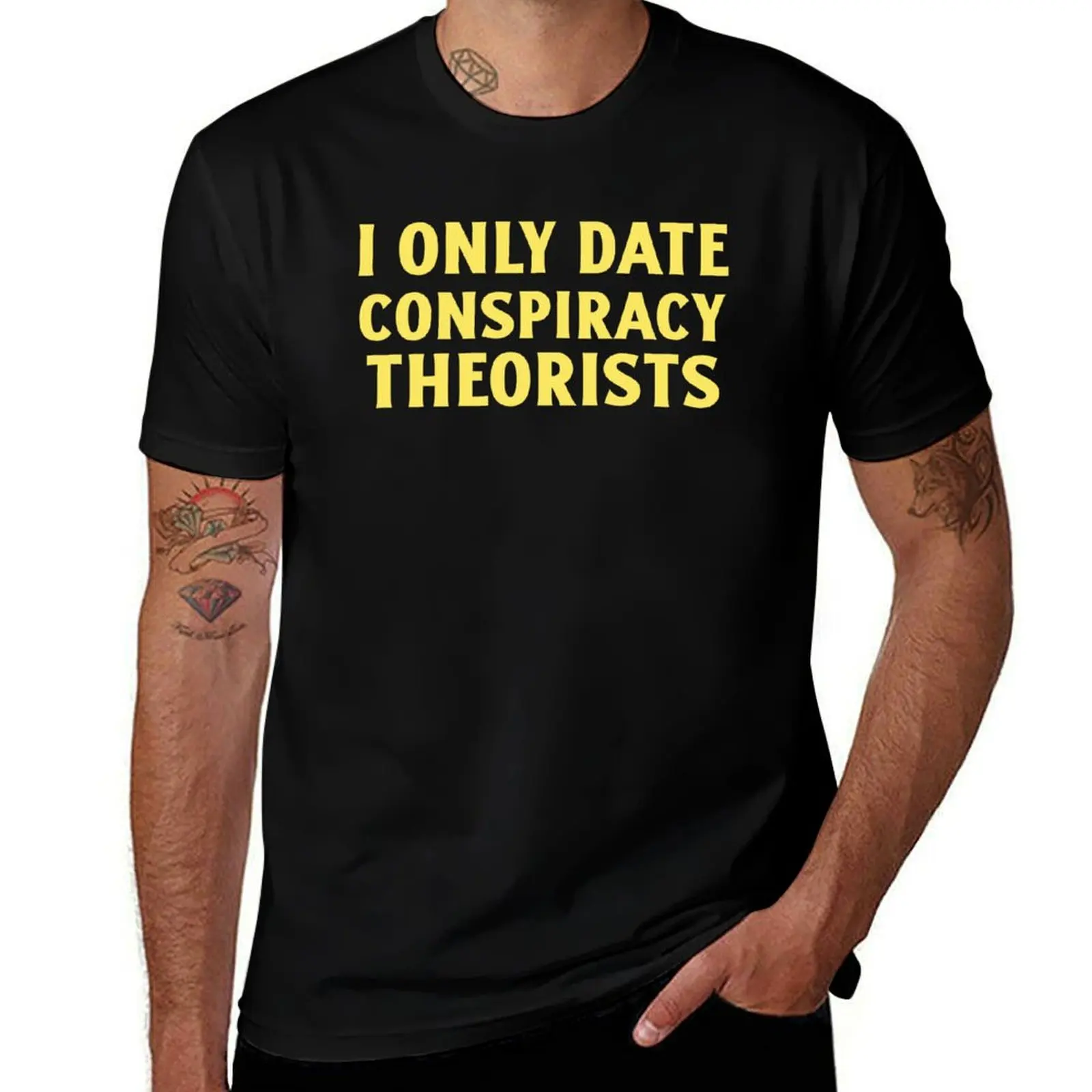 

Only Date Conspiracy Theorists T-Shirt cute clothes quick drying mens graphic t-shirts big and tall