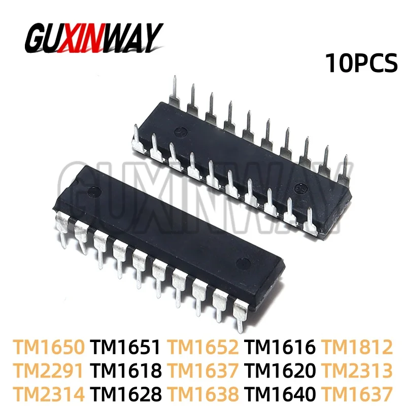 10pcs 100% New TM1650 TM1651 TM1652 TM1616 TM1812 TM2291 TM1618 TM1637 TM1620 TM2313 TM2314 TM1628 TM1638 TM1640 Chip