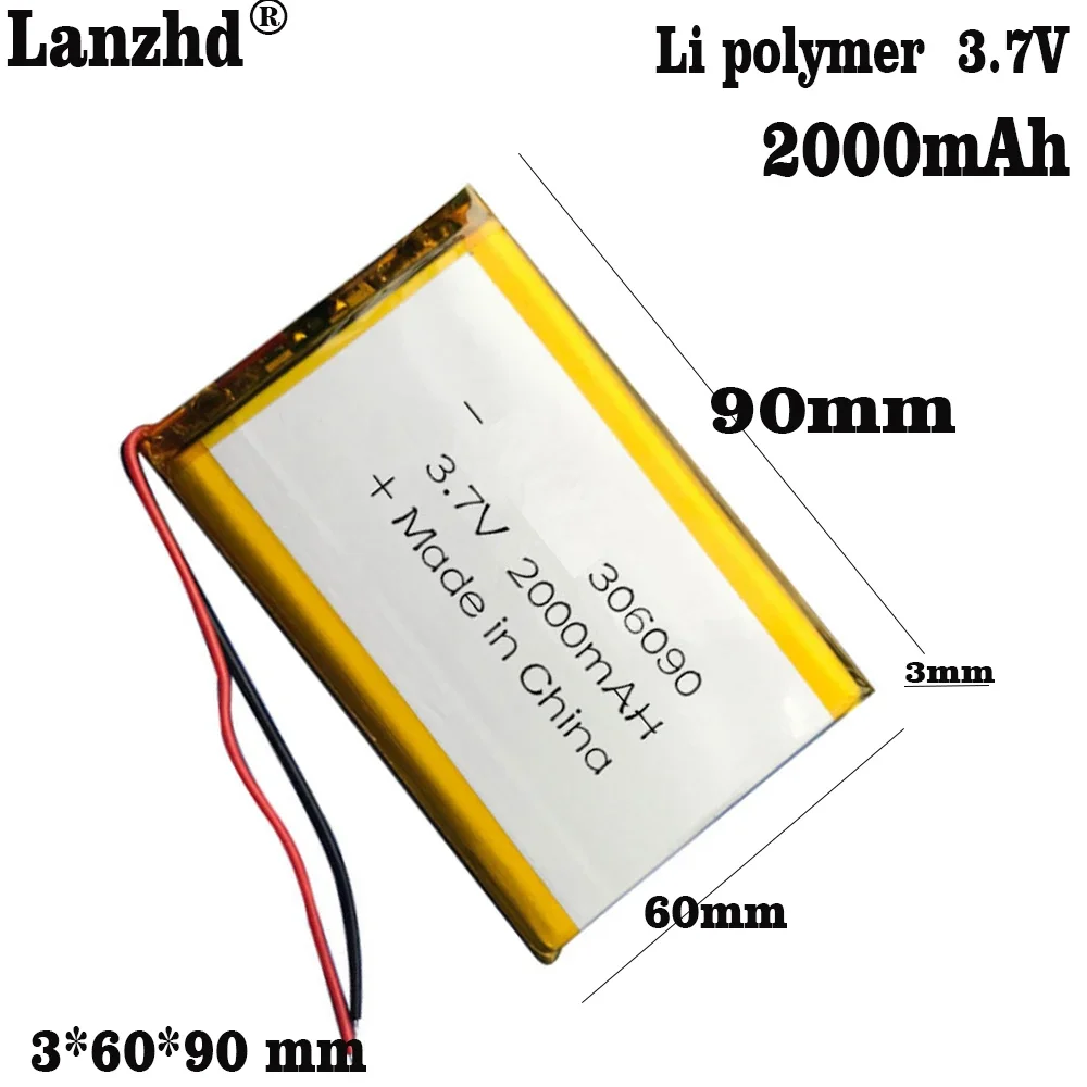 

306090 3.7V Lithium Polymer 2000mAh Rechargeable Battery For MP4 GPS PSP Tablet PC LED Light Bluetooth Speaker Li-ion Lipo Cell