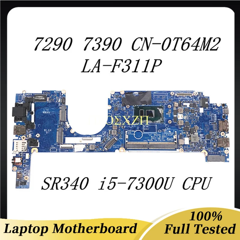 

CN-0T64M2 0042GC 0T6C3C For Dell Latitude 7290 7390 Laptop Motherboard DAZ20 LA-F311P LA-F312P W/ i5-7200U/7300U CPU 100% Tested
