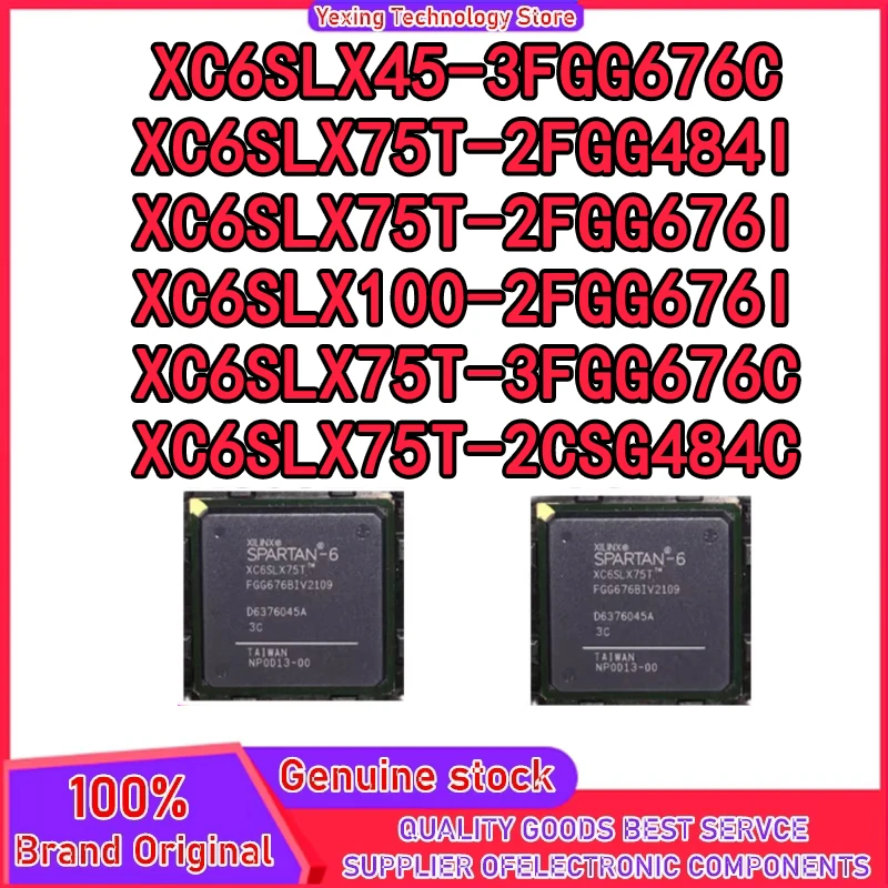 XC6SLX75T-2FGG484I XC6SLX75T-2CSG484C XC6SLX45-3FGG676C XC6SLX75T-2FGG676I XC6SLX100-2FGG676I XC6SLX75T-3FGG676C New 1PCS/LOT