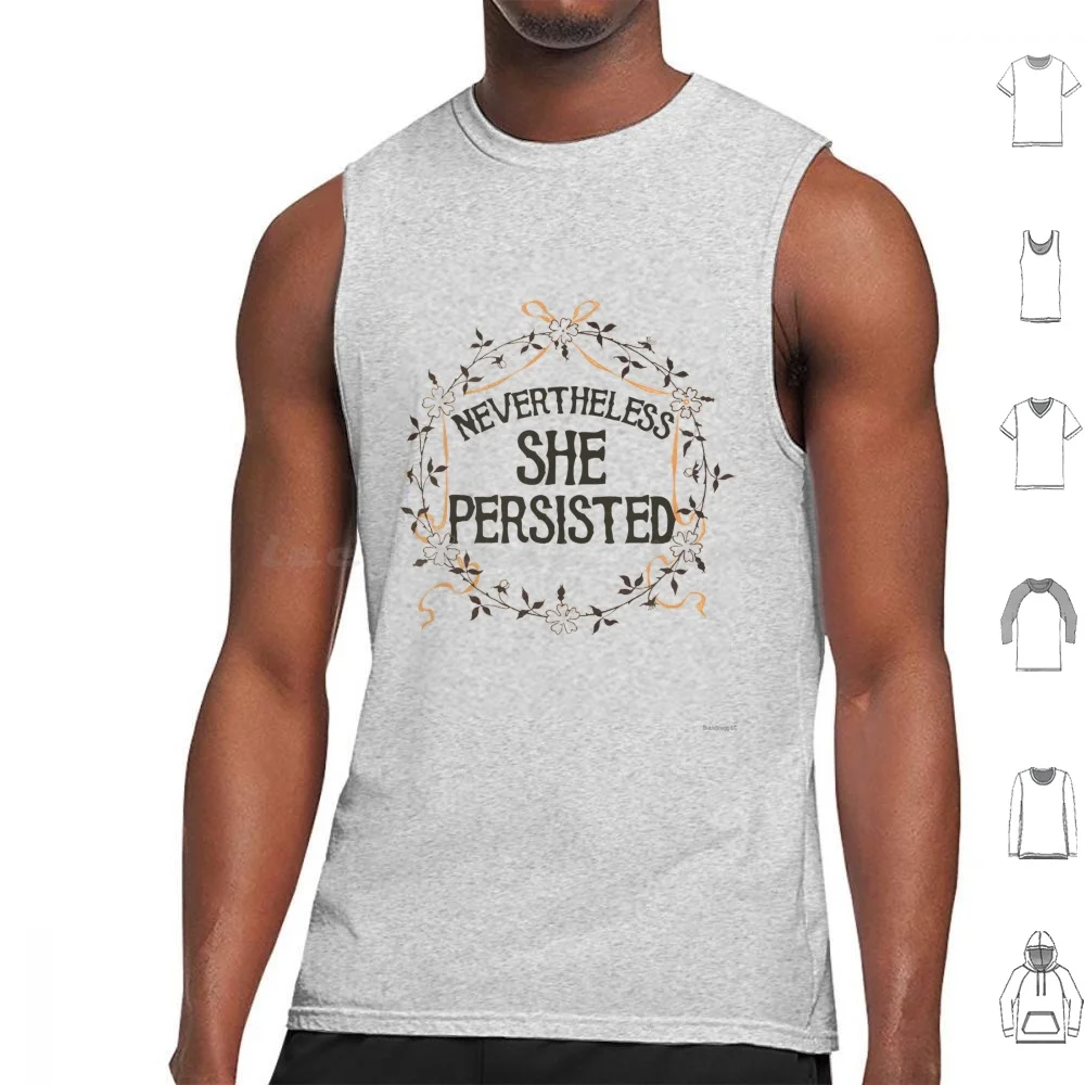 Sin embargo, ella persistió, camisetas sin mangas, chaleco sin mangas, sin embargo, ella persistió, feminista, feministas, elección profesional