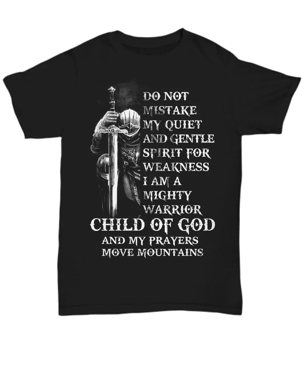 Knight Templar T-Shirt Don't Mistake Mighty Warrior Of God My Prayers T Shirt Gifts