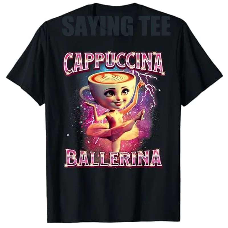 Women Ballerina Cappuccina - Italian Brainrot Meme T-Shirt Fashion Ballet Dancing Girl Y2k Design Graphic Tee Cool Novelty Gift