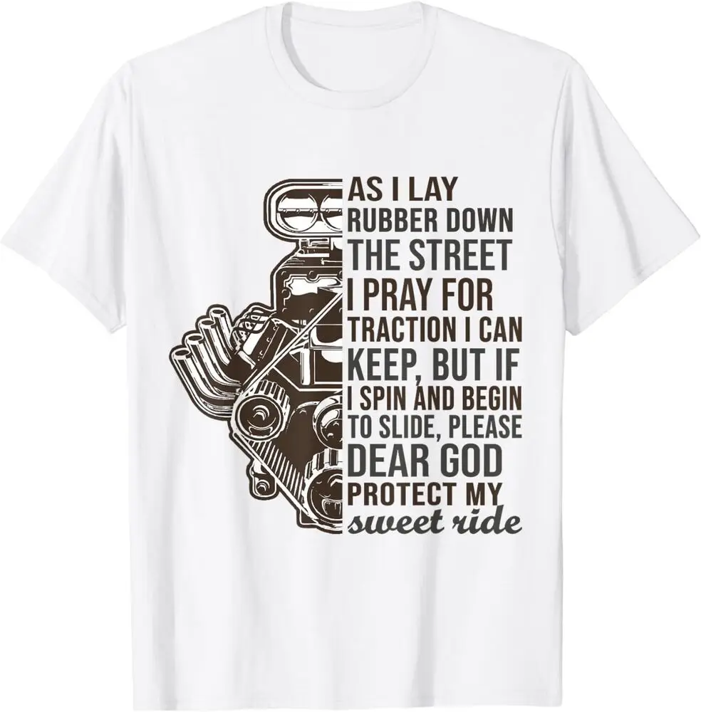 As I Lay Rubber Down The Street I Pray For Traction I Can T-Shirt Summer Tees Cotton Luxury brand vintage oversized