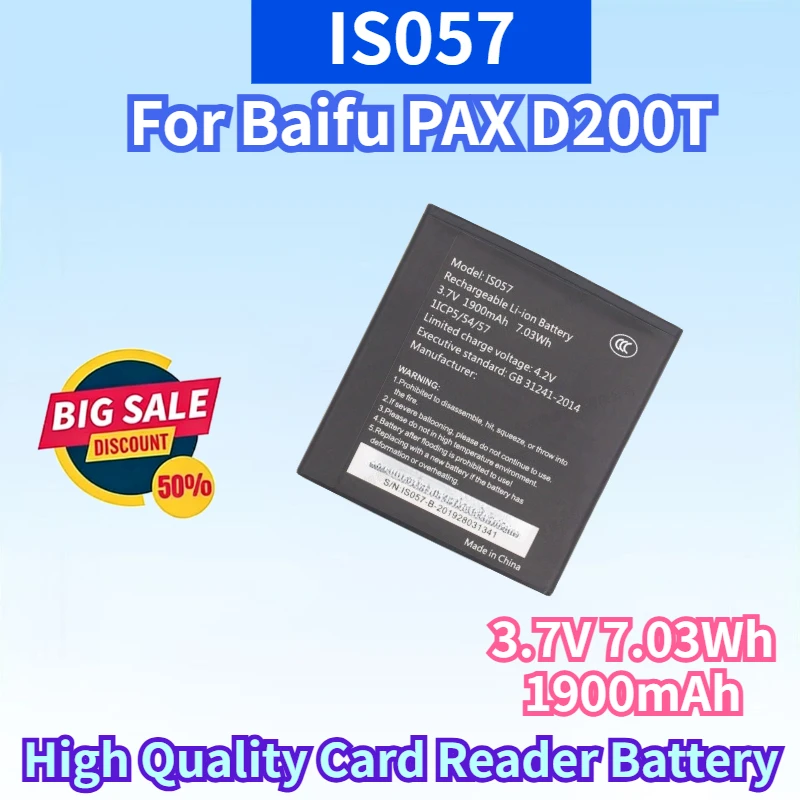 Newest IS057 3.7V 7.03Wh 1900mAh Li-ion Rechargeable Battery for Baifu PAX D200T Card Reader High Quality Replacement Battery