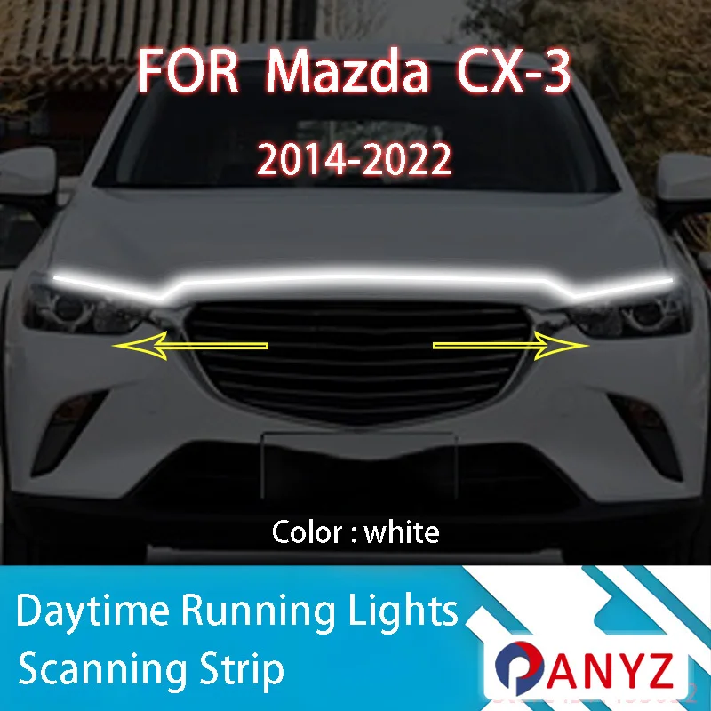 

FOR Mazda CX-3 2014-2022 New upgrade LED Daytime Running Light Scan Starting Car Hood DRL Guide Decorative Ambient Lamp 12V