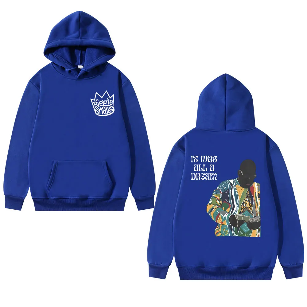 The Notorious Big Is Was All A Dream Graphic Hoodie Hip Hop Rapper Biggie Smalls Sweatshirt Men Women Oversized Fleece Hoodies