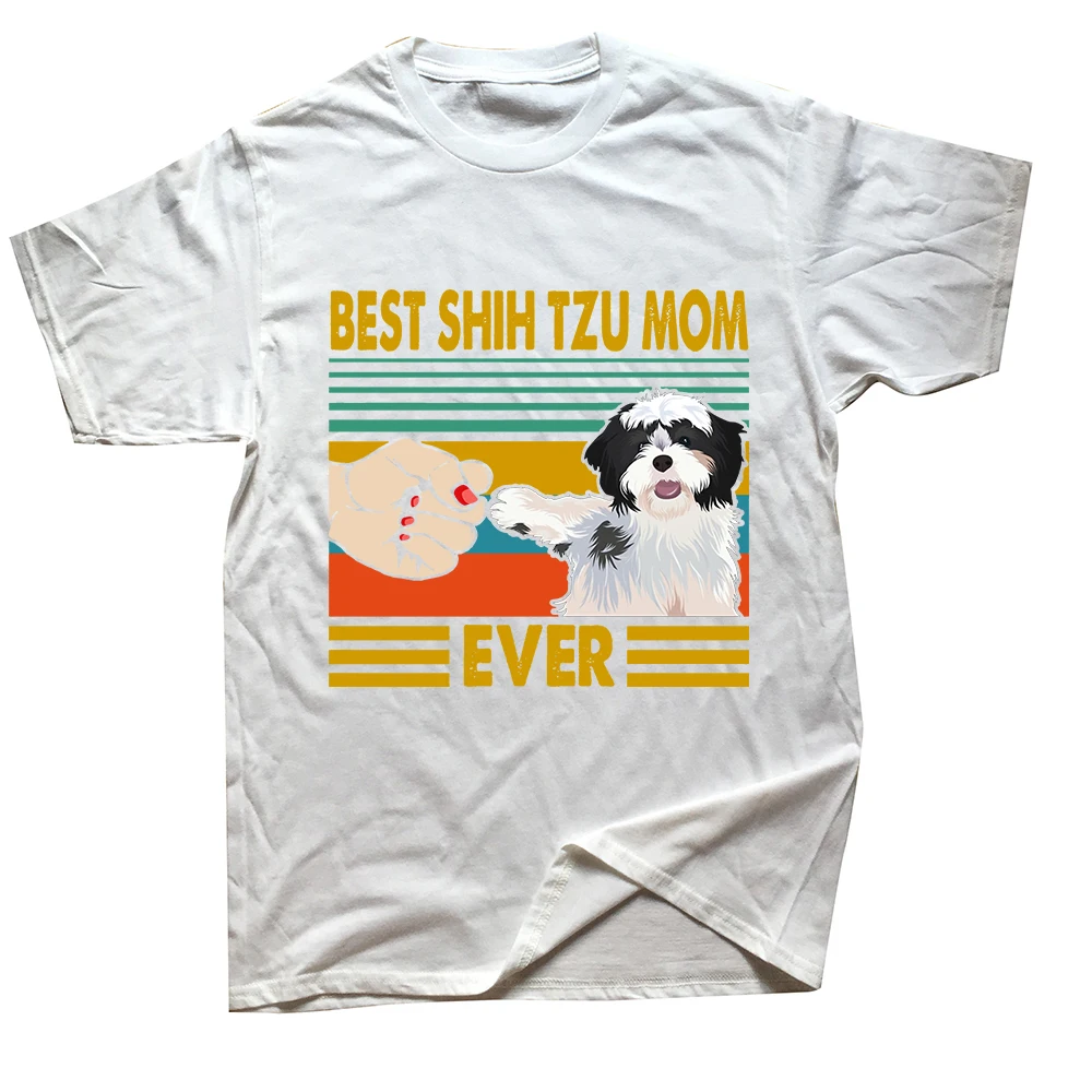 Best Shih Tzu Mom Ever Funny Dog Owner T Shirts Summer Graphic Cotton Streetwear Short Sleeve Birthday Gifts T-shirt Men