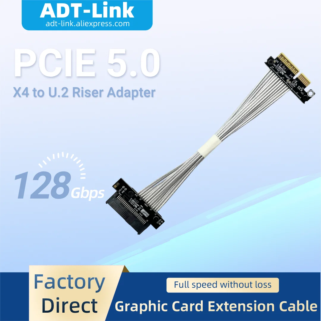 ADT-Link SFF-8639/U.2 to PCIe 5.0 X4 Extension Cable Gen5  Transfer High Temperature Resistant U.2 NVMe SSD Riser Adapter