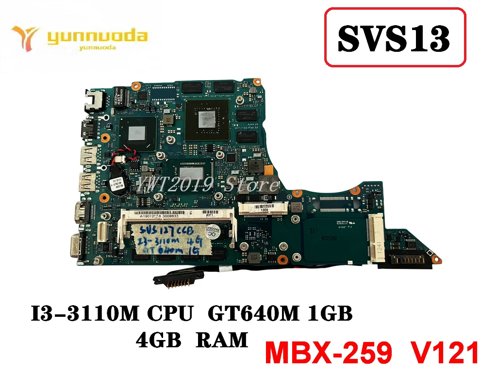 Original For Sony SVS131  Laptop  motherboard I3-3110M  GT640M 1GB  4GB  RAM  MBX-259  V121 tested good free shipping