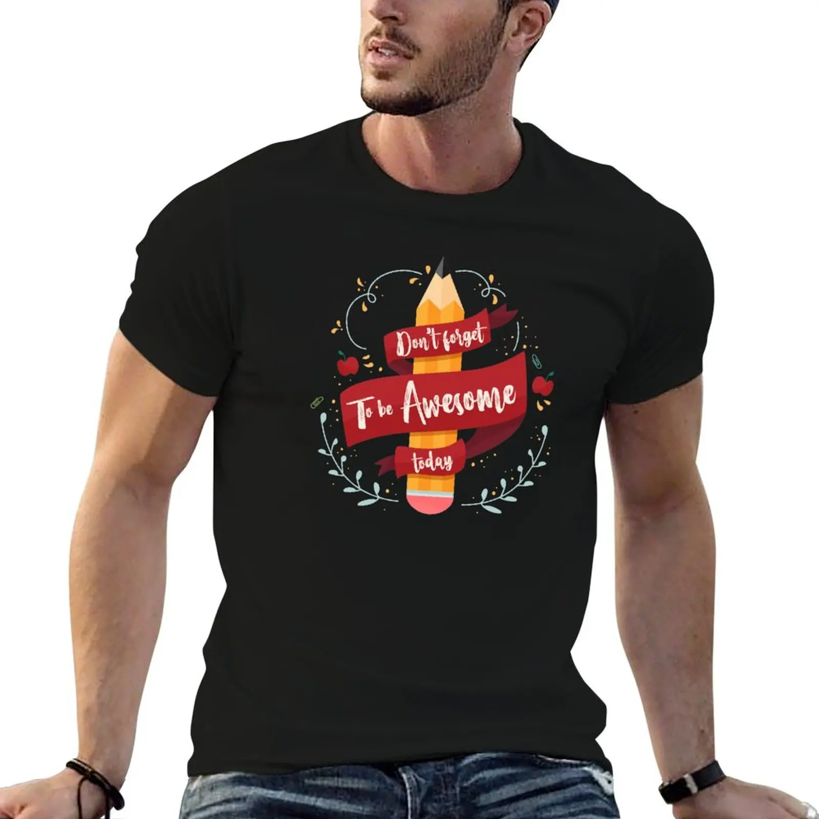 

Don't Forget To Be Awesome Today print Awesome Teacher Tee T-Shirt oversizeds vintage t shirts T-shirt men