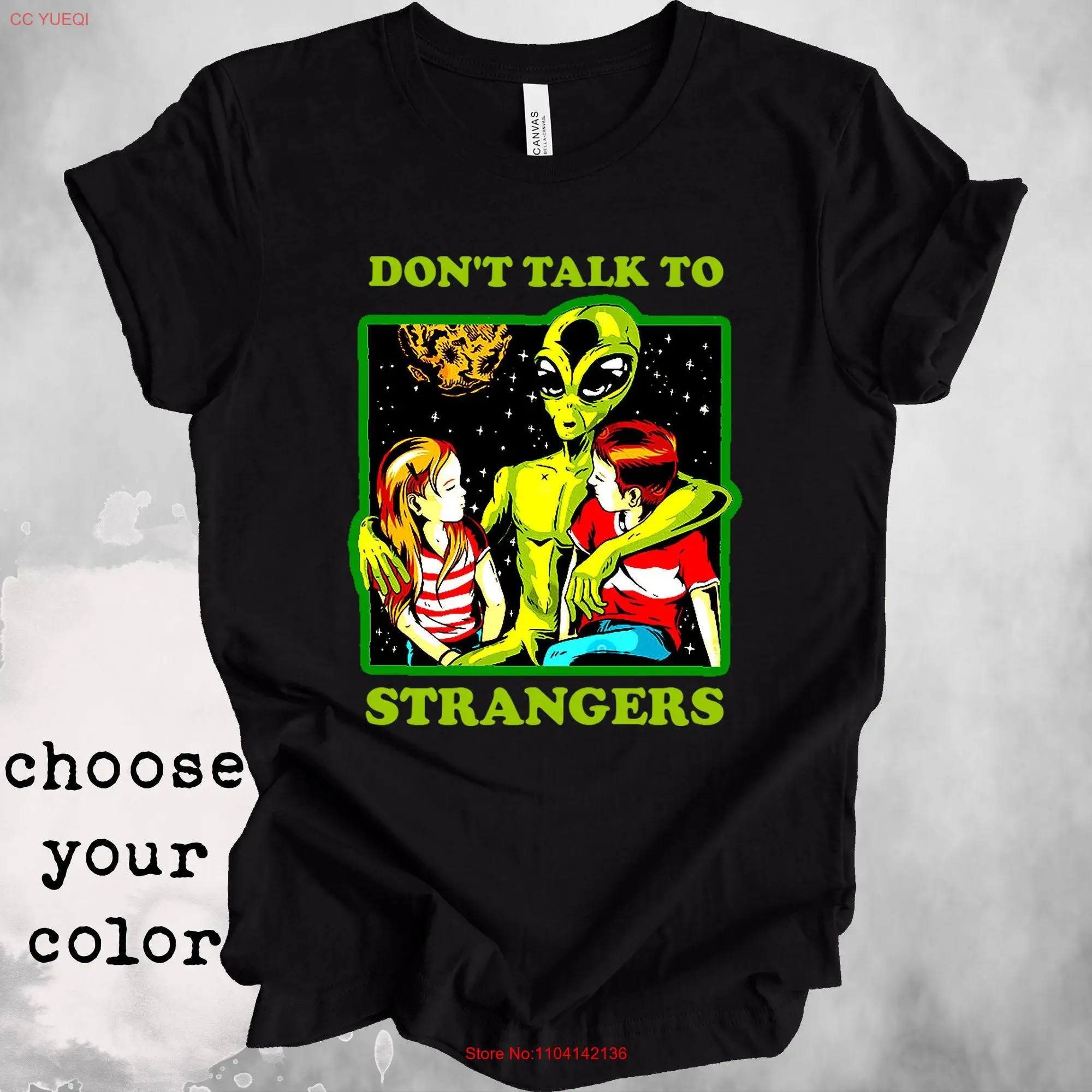 Don't Talk To Strangers T Shirt Last Podcast on the Left UFO Alien Abduction Dark Humor Funny Saying