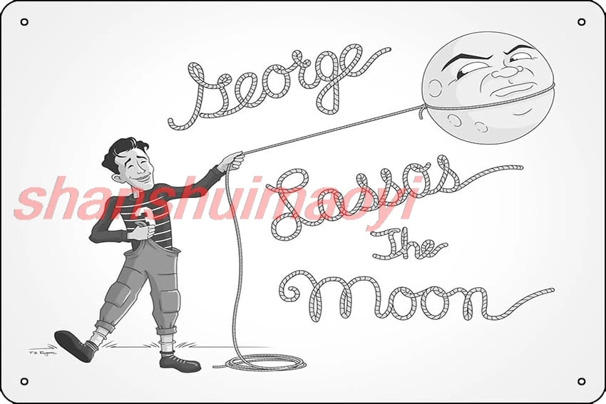 George Lassos the Moon Art Print Metal Tin Sign Plaque Man Cave Wall 8x12 Inch Wall Art Decoration GOOD