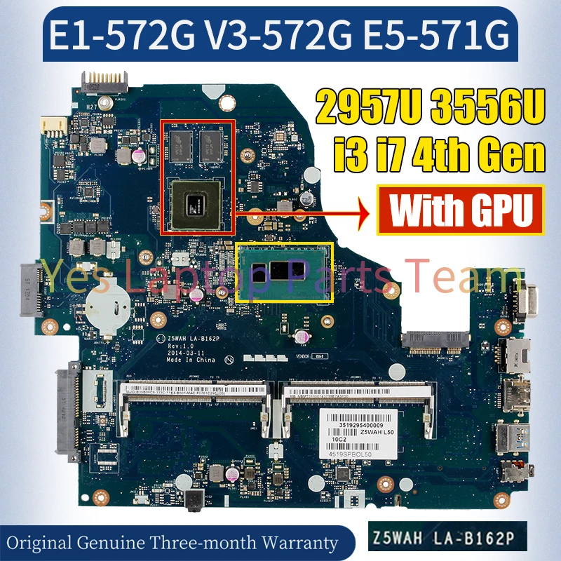 LA-B162P For ACER E1-572G V3-572G E5-571G Laptop Mainboard 2957U 3556U i3 i7 4th Gen With GPU Notebook Motherboard 100％ Tested