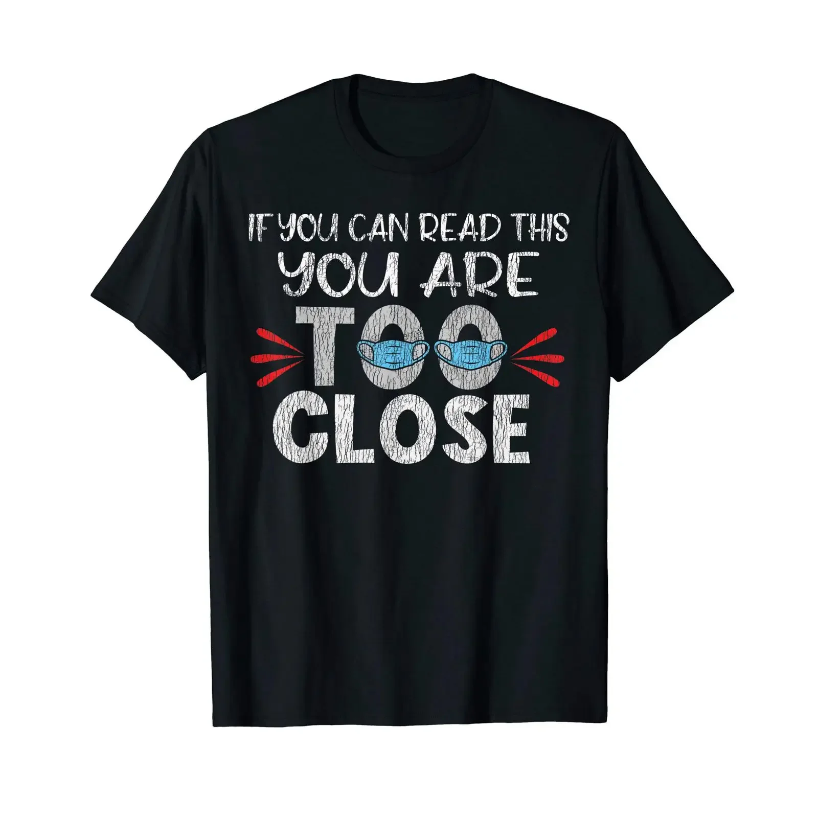 If You Can Read This Too Close Funny Social Distancing T Shirt vintage Washed graphic Unisex Breathable Comfortable Stylish