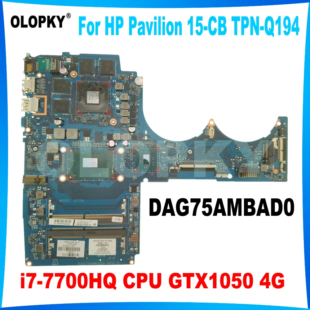 

Материнская плата DAG75AMBAD0 G75A для ноутбука HP Pavilion 15-CB TPN-Q194 с процессором i7-7700HQ GTX1050 4G GPU 926305 -601 DDR4 100% протестировано