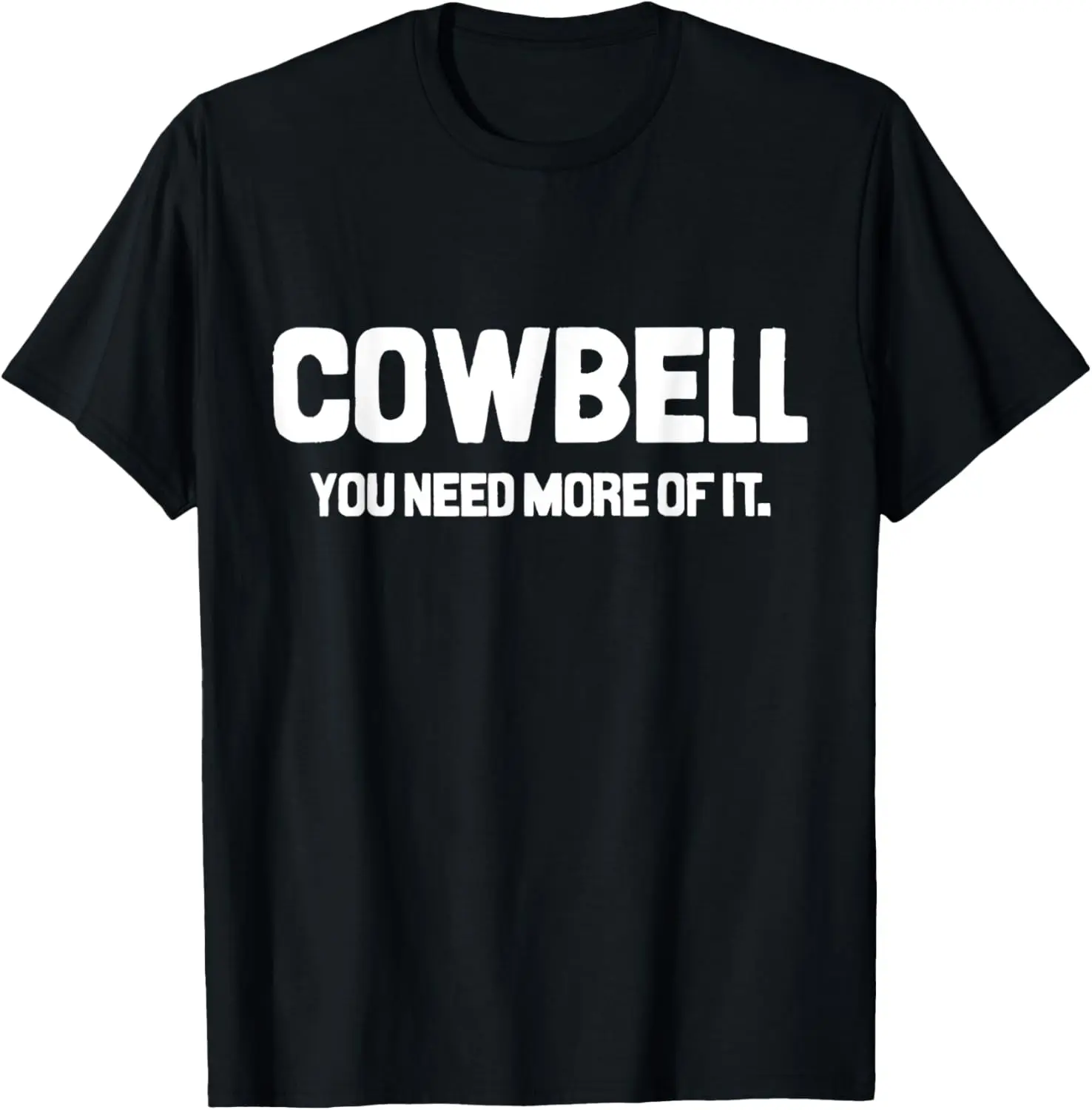 

Футболка Cowbell You Need More Of It
